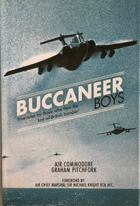 Buccaneer Boys: True Tales by those who flew the ‘last all-British bomber’ - Graham Pitchfork - Chester Model Centre