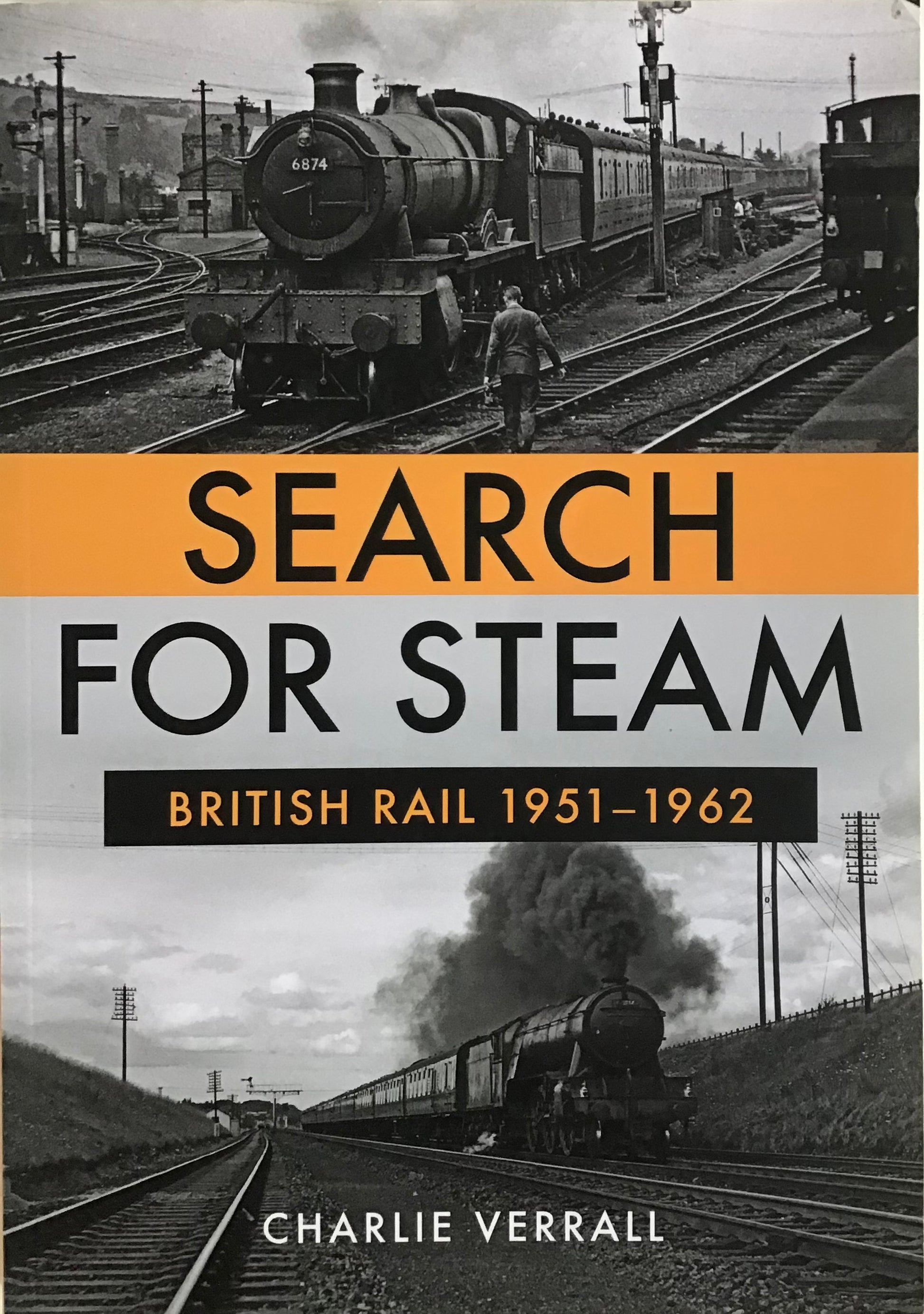 Search for Steam: British Rail 1951-1962 - Charlie Verral - Chester Model Centre
