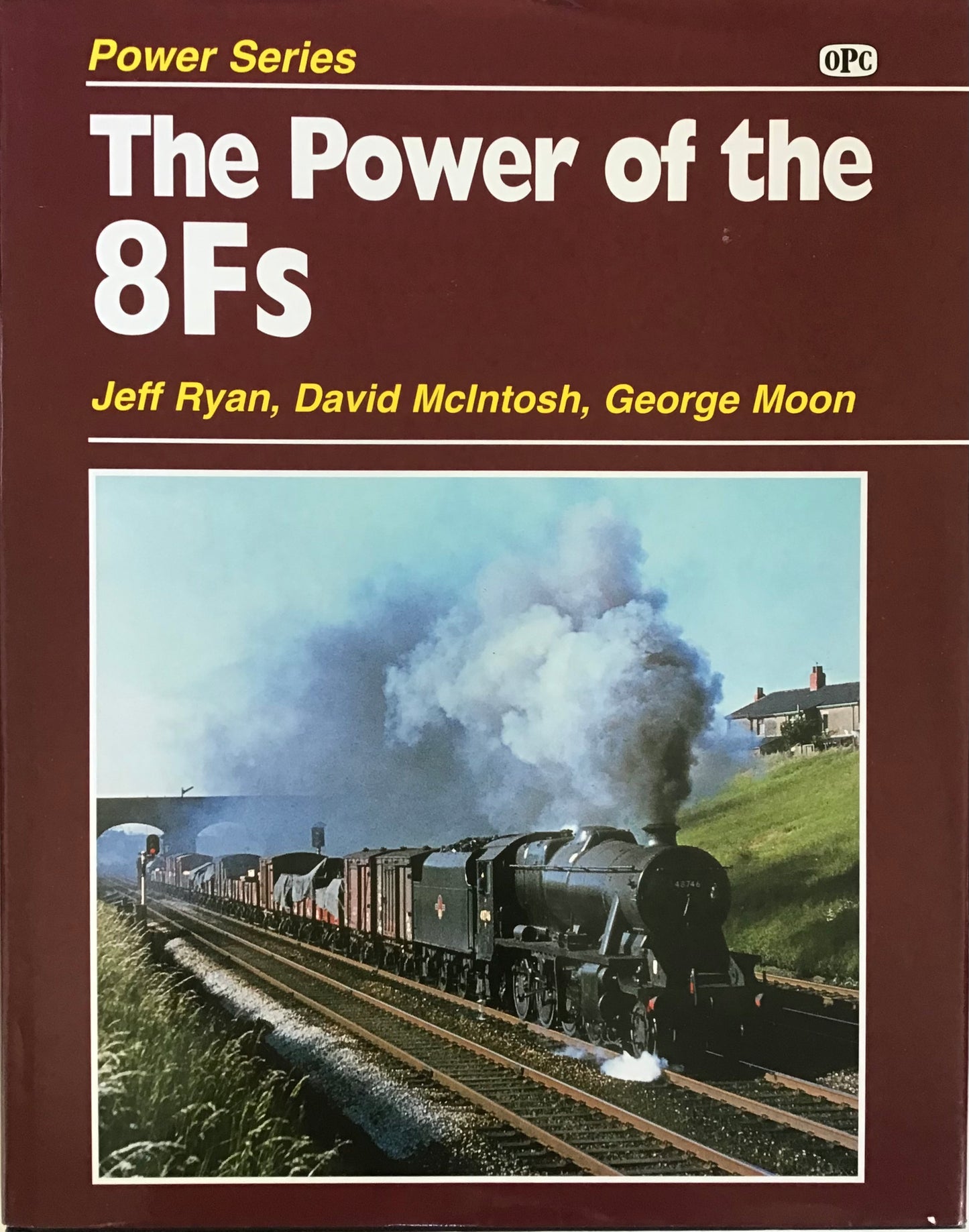 The Power of the 8Fs - Jeff Ryan, David MacIntosh, George Moon - Chester Model Centre