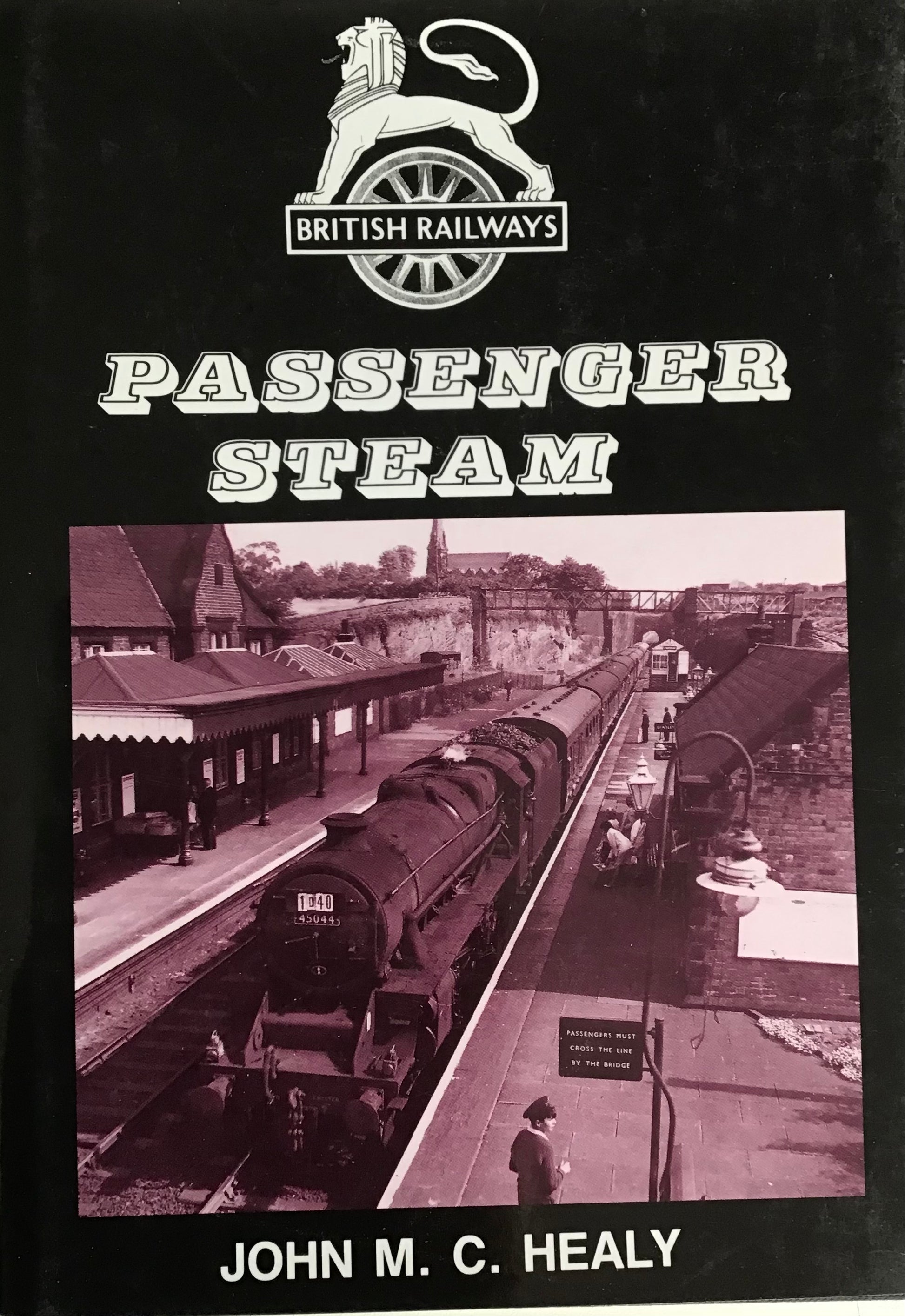 British Railways Passenger Steam John M C Healy - Chester Model Centre