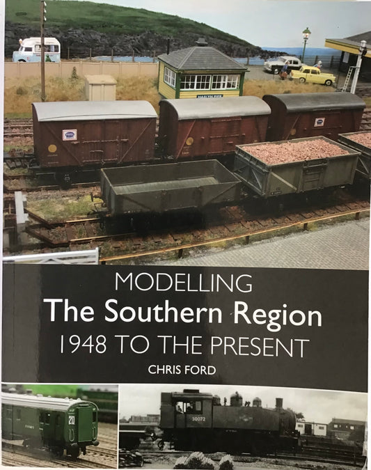 Modelling the Southern Region 1948 to the present - Chris Ford - Chester Model Centre