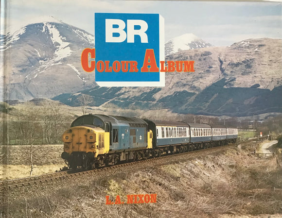 BR Colour Album - L. A. Nixon - Chester Model Centre