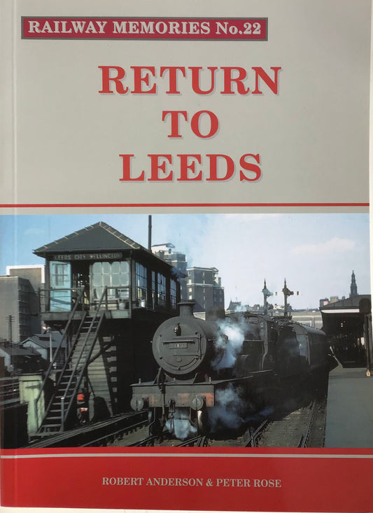 Railway Memories No 22 Return to Leeds - Chester Model Centre