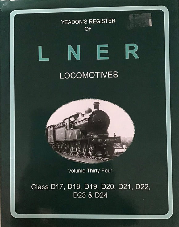 Yeadon's Register of LNER Locomotives Volume 34 - Chester Model Centre