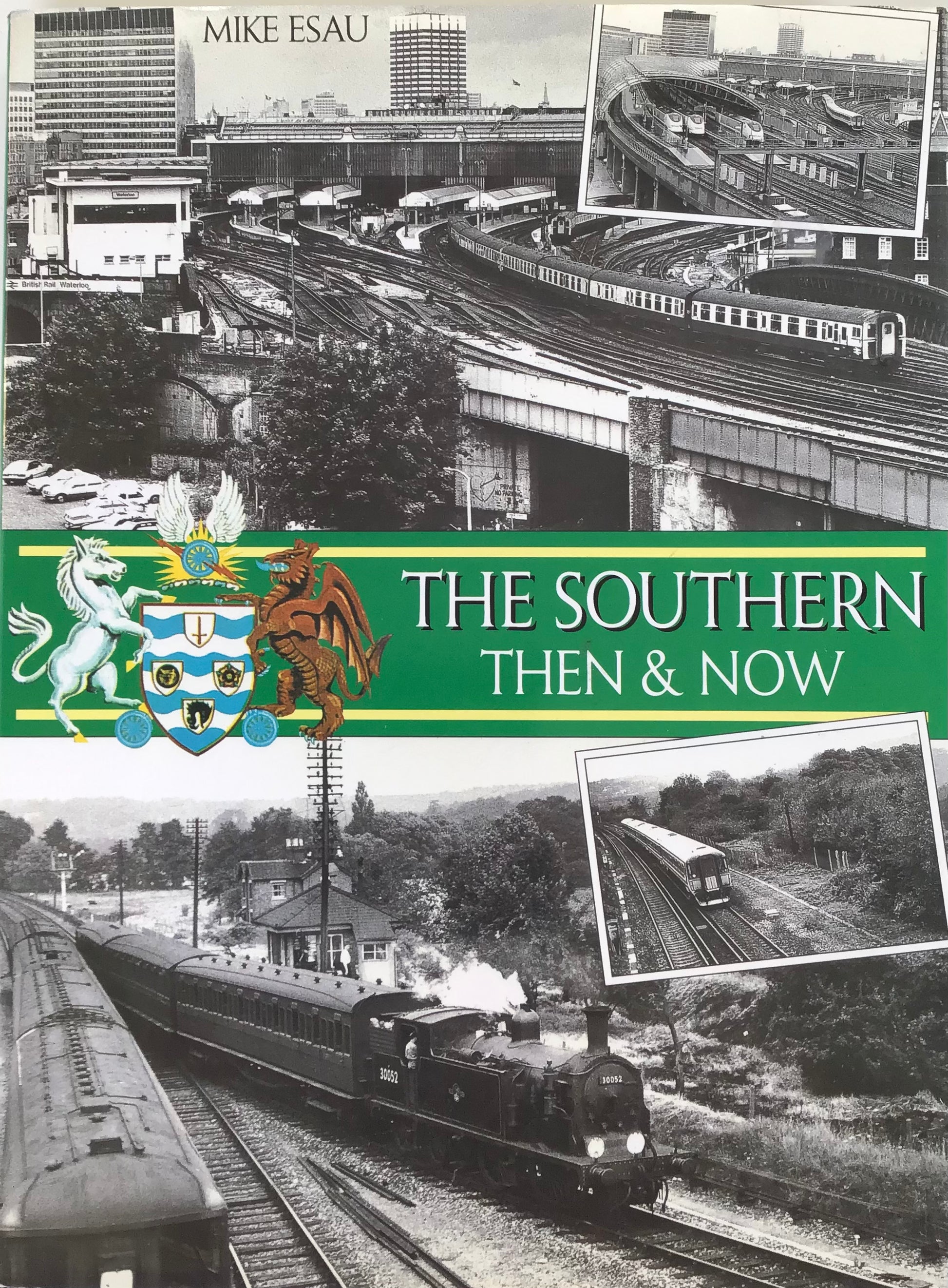 The Southern: Then and Now - Mike Esau - Chester Model Centre
