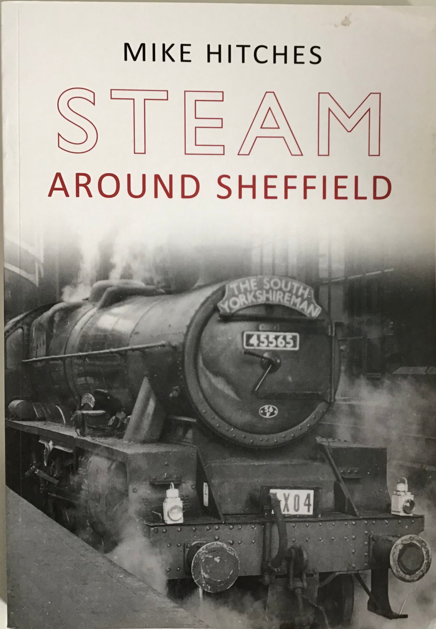 Steam Around Sheffield - Chester Model Centre