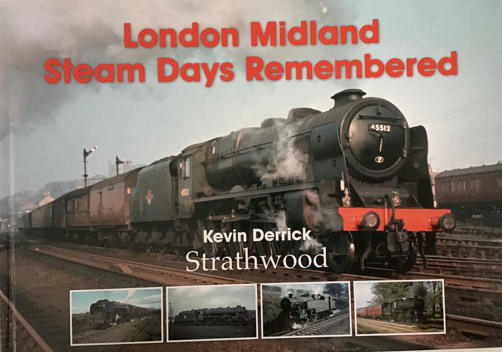 London Midland Steam days remembered - Kevin Derrick - Chester Model Centre