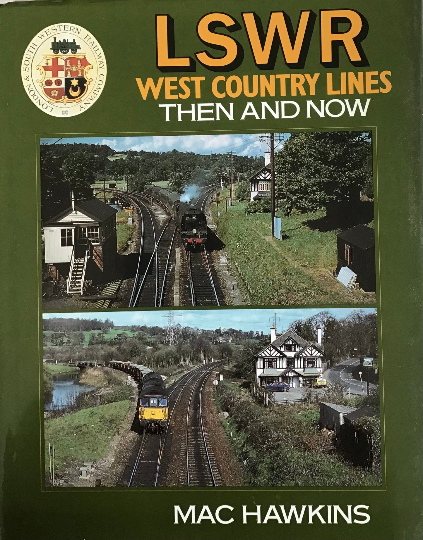 LSWR West Country Lines Then and Now - Mac Hawkins - Chester Model Centre