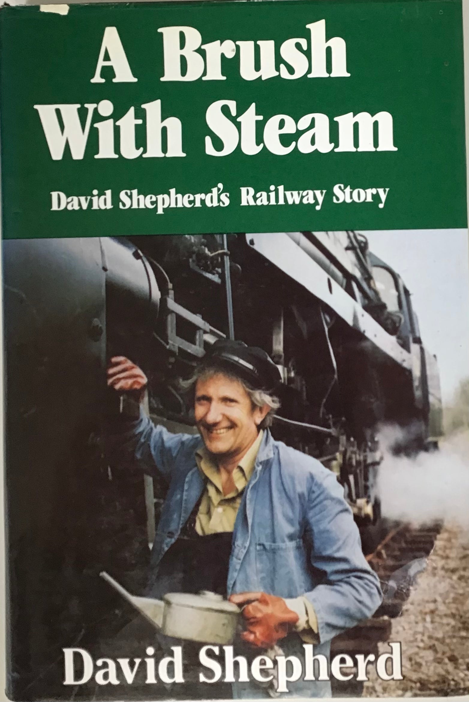 A Brush With Steam: David Shepherd’s Railway Story - David Shepherd - Chester Model Centre