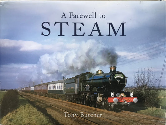 A Farewell to Steam - Tony Butcher - Chester Model Centre
