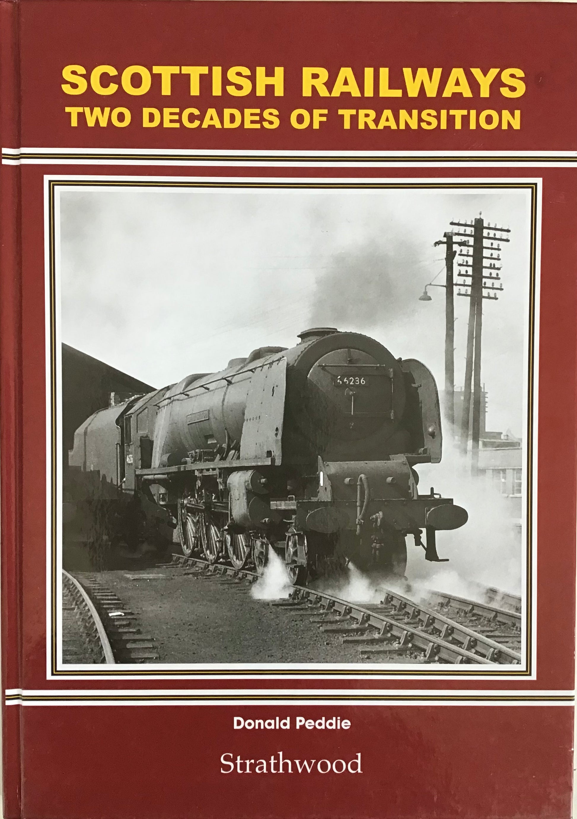 Scottish Railways Two Decades of Transition - Donald Peddie - Chester Model Centre