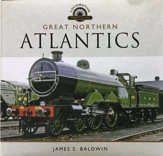 Great Northern Atlantics - James S. Baldwin - Chester Model Centre