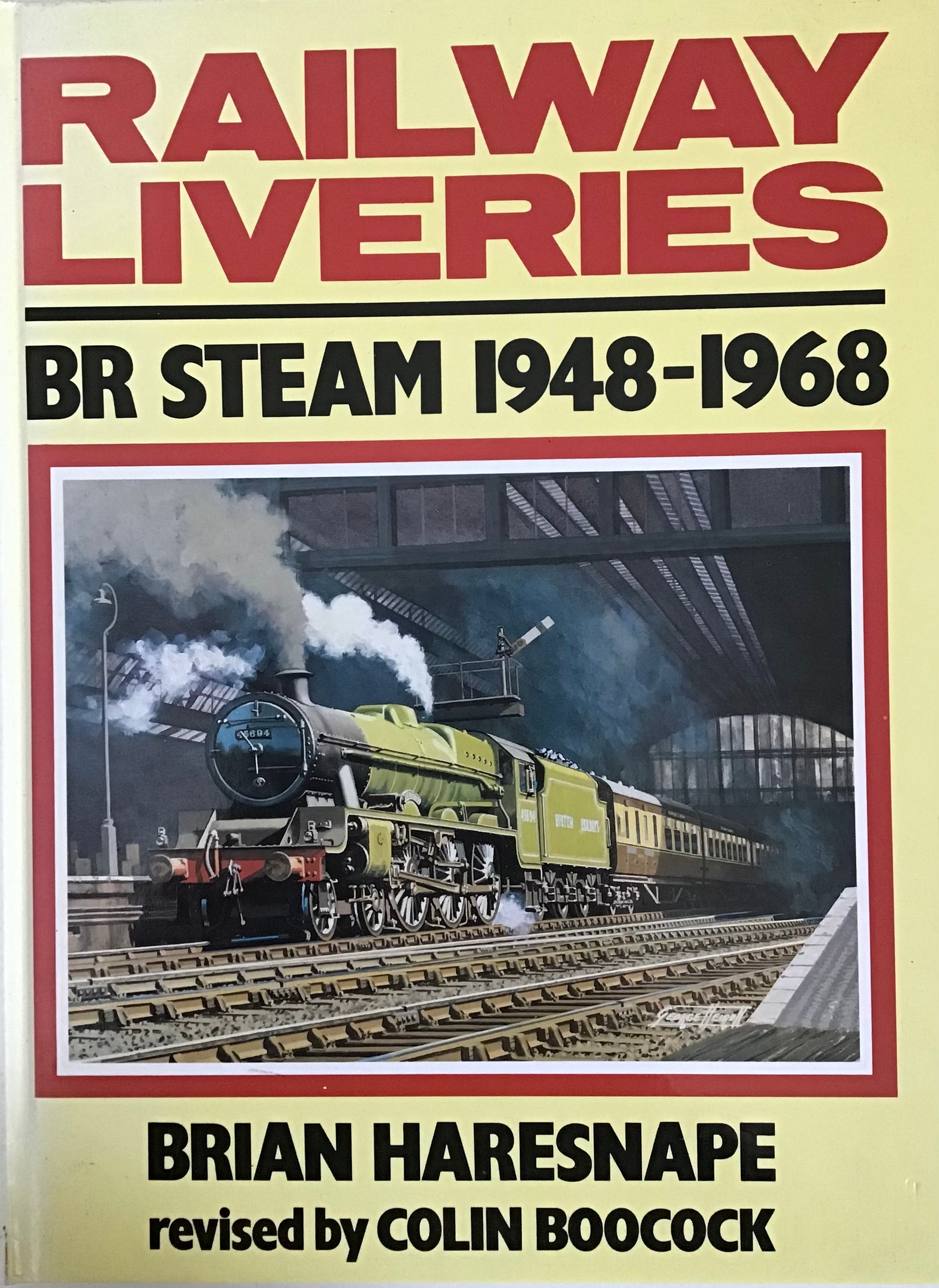 Railways Liveries BR Steam 1948-1968 - Brain Havresnape - Chester Model Centre