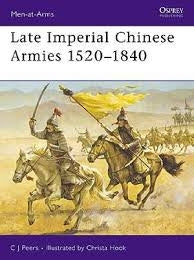 Late Imperial Chinese Armies 1520-1840 - Chester Model Centre