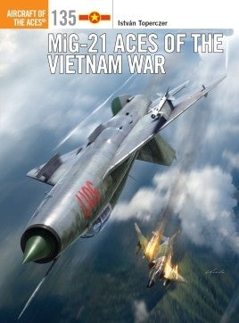 Mig-21 Aces of the Vietnam War - Chester Model Centre