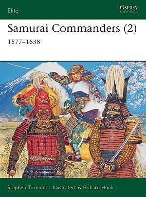 Samurai Commanders (2) 1577-1638 - Chester Model Centre