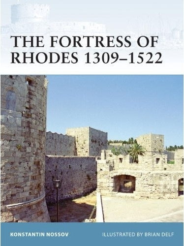 The Fortress of the Rhodes 1309-1522 - Chester Model Centre