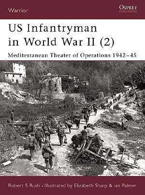 US Infantryman in World War II (2) Mediterranean Theater of Operations 1942-45 - Chester Model Centre