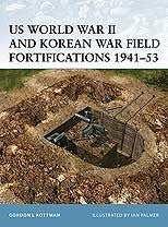 US World War II and Korean War Field Fortifications 1941-53 - Chester Model Centre