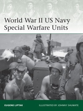 World War II US Navy Special Warfare Units - Chester Model Centre